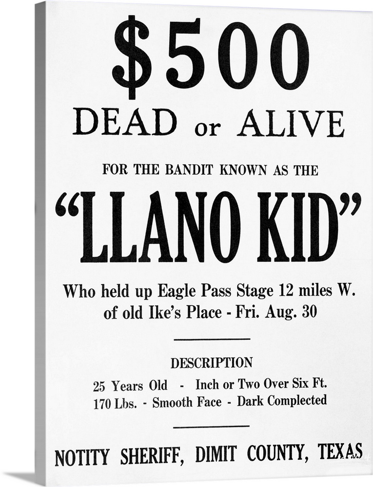 Poster offering a reward for a robber bandit known as the Llano Kid, who held up the Eagle Pass Stagecoach. Reads: $500 DE...