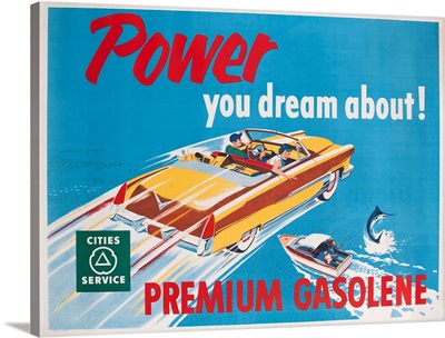 Power You Dream About Premium Gasoline, Cities Service Advertising Poster