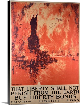 That Liberty Shall Not Perish From The Earth - Buy Liberty Bonds Poster