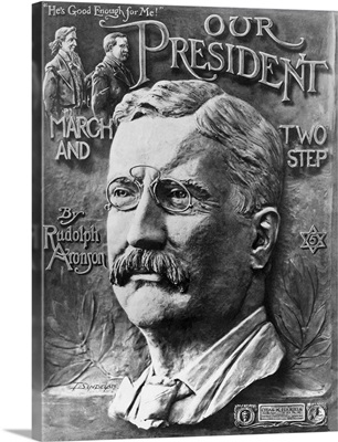 Theodore Roosevelt on the cover of the sheet music for his campaign song, 1904