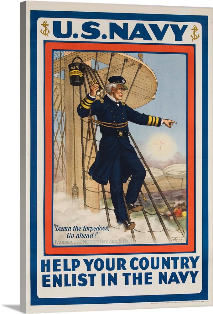 World War I poster. Help Your Country , Enlist in the Navy, Image of Admiral Farragut with the quote, Damn the Torpedos, G...