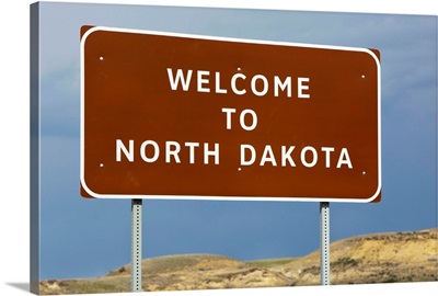 Welcome To North Dakota Sign