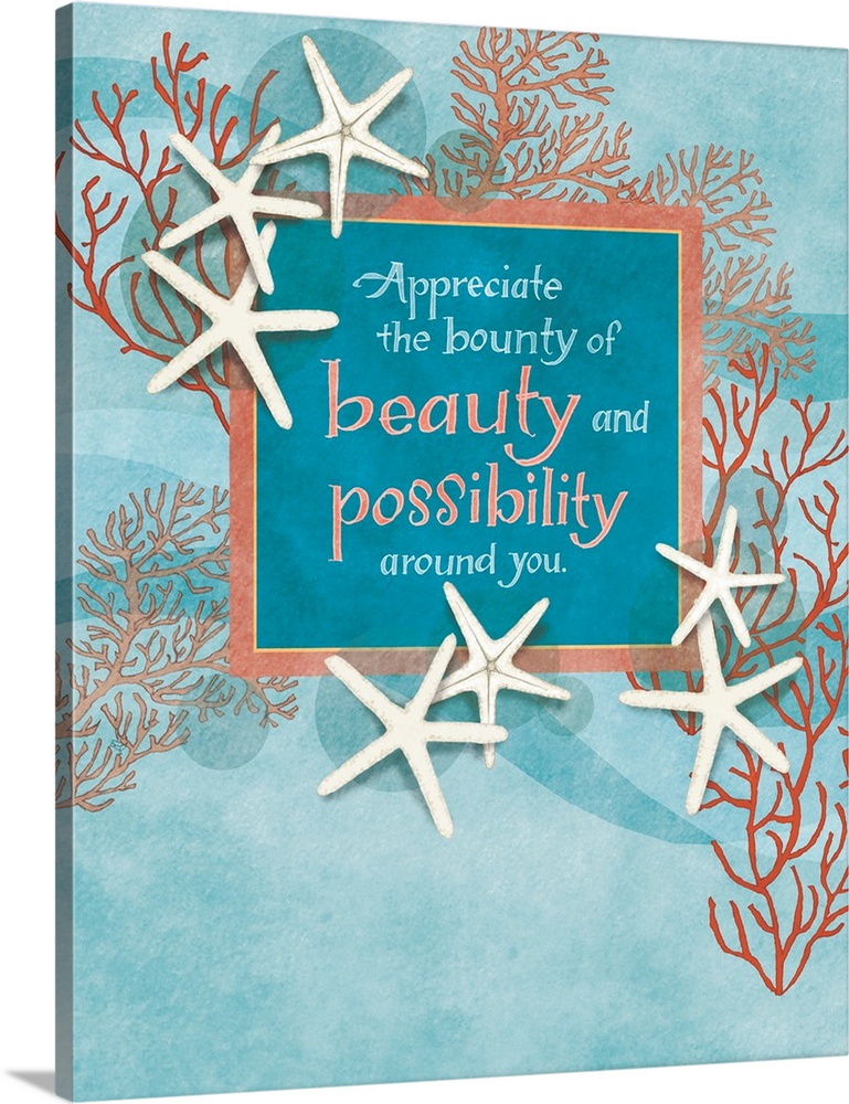 "Appreciate the bounty of beauty and possibility around you," illustrated with starfish and coral.