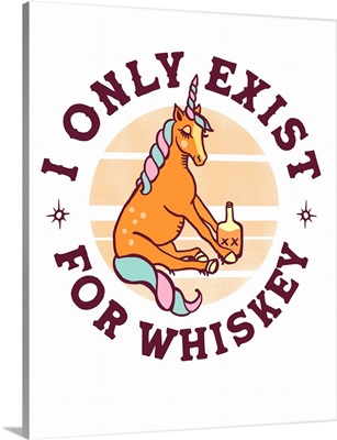 Exist For Whiskey