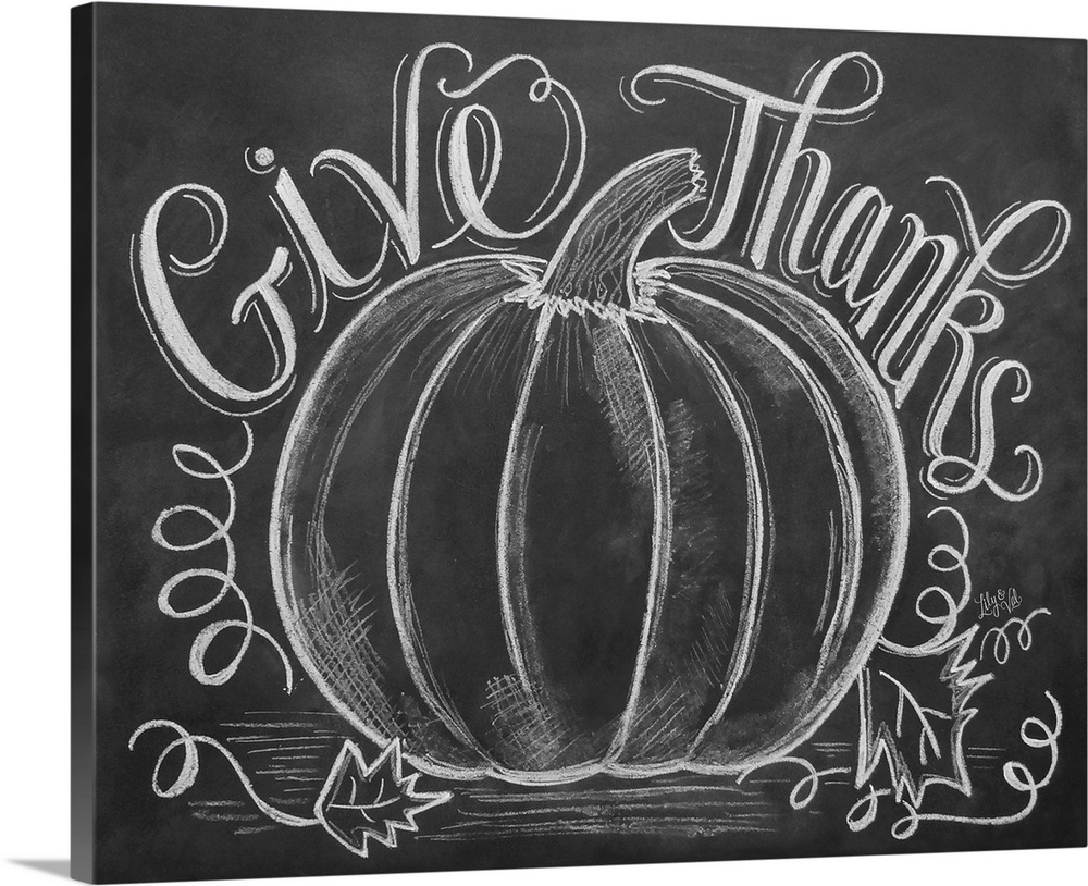 "Give Thanks" handwritten with a drawing of a large pumpkin in white chalk on a black background.