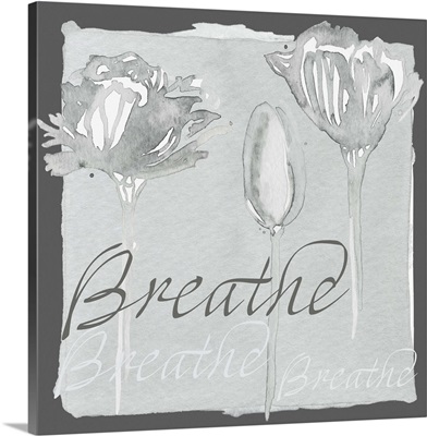 Gray floral - Breathe