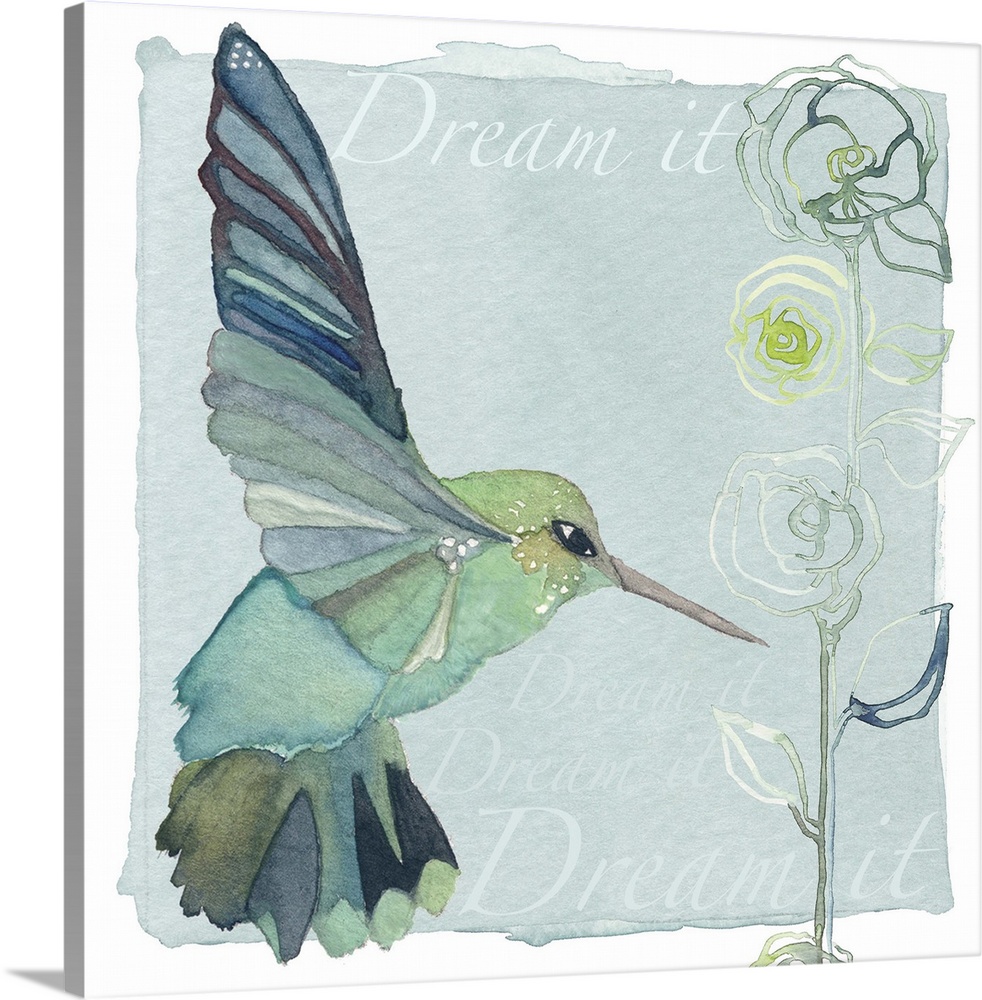 Decorative watercolor painting of a teal-colored hummingbird and a flower with the words "Dream it."