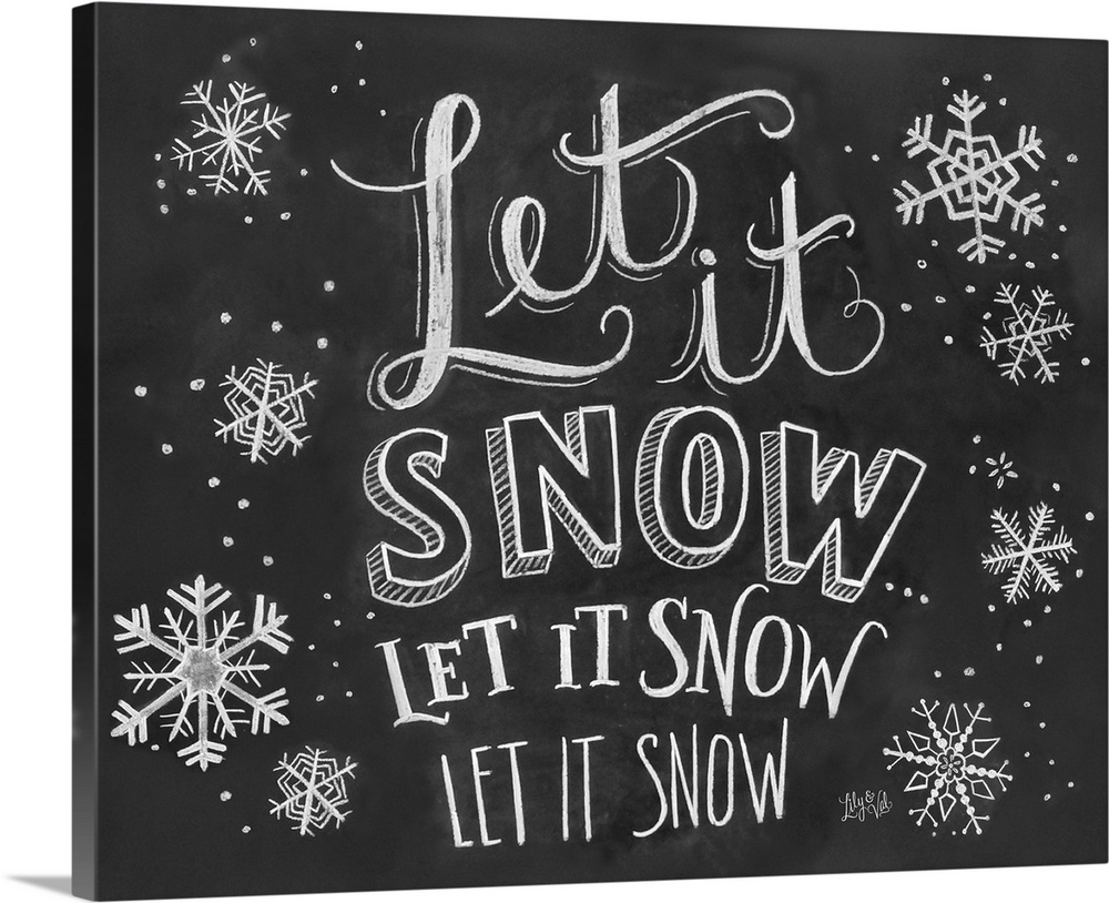"Let it snow" handwritten with several snowflakes in white chalk on a black background.