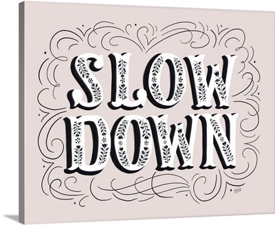 Slow Down 2