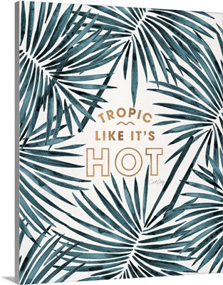 Teal Tropic Like Its Hot