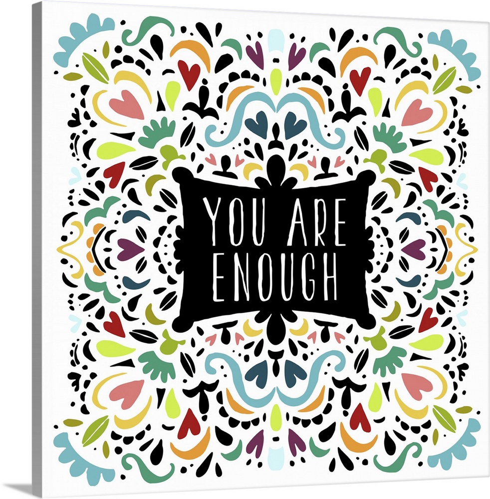 "You are enough" decorated with colorful shapes in a pattern.