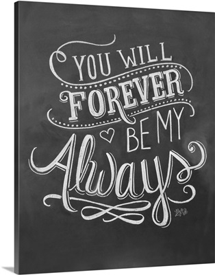 You Will Forever Be My Always Handlettering