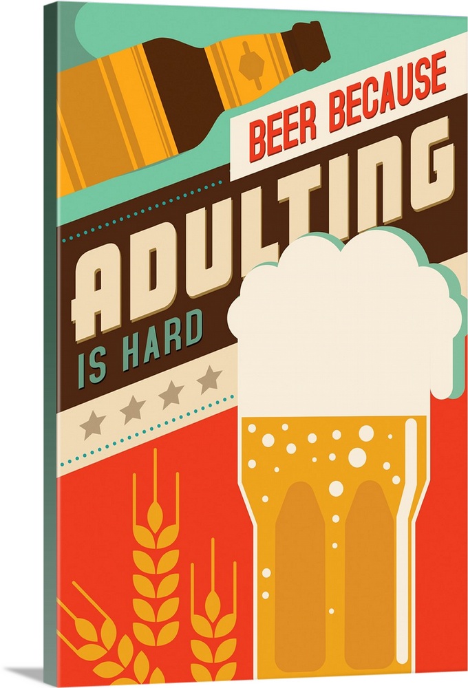 Adulting Is Hard - Beer