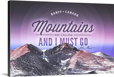 Banff, Alberta, Canada - John Muir - The Mountains are Calling