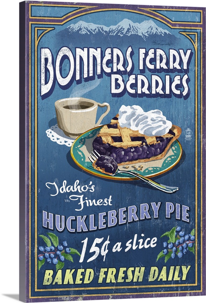 Bonners Ferry, Idaho - Huckleberry Pie Vintage Sign: Retro Travel Poster