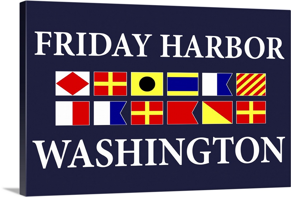 Friday Harbor, Washington - Nautical Flags Poster