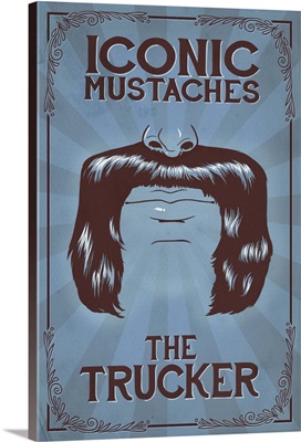 Iconic Mustaches - Trucker: Retro Poster Art