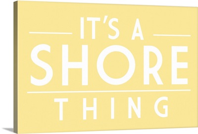Its A Shore Thing - Yellow