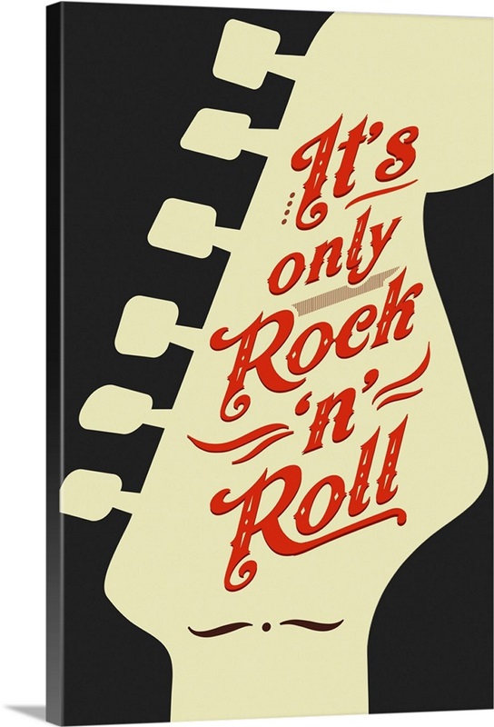 Its Only Rock 'N Roll Wall Art, Canvas Prints, Framed Prints, Wall ...