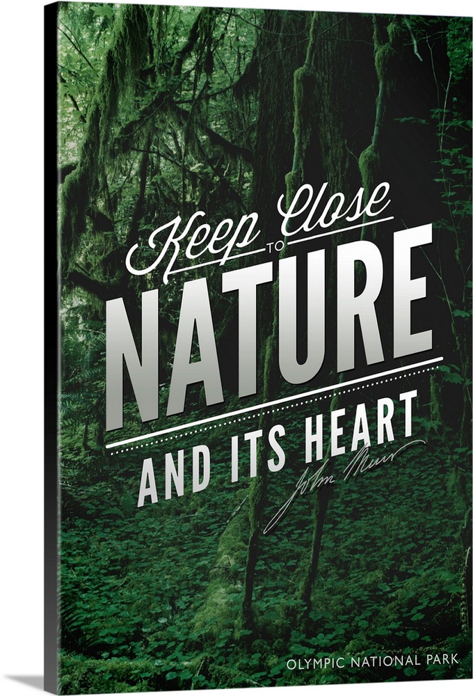 John Muir, Keep Close to Nature, Olympic National Park