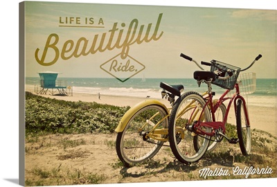 Malibu, California, Life is a Beautiful Ride, Beach Cruisers