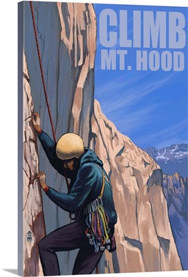 Rock Climber - Mt. Hood, Oregon: Retro Travel Poster