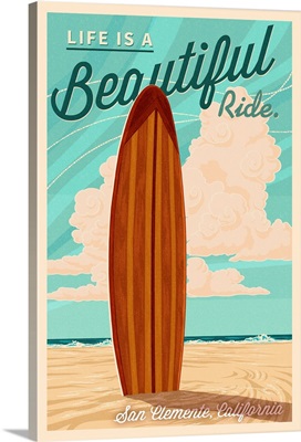 San Clemente, California, Surf Board, Life is a Beautiful Ride