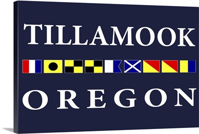 Tillamook, Oregon - Nautical Flags Poster