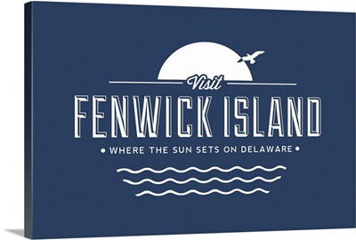 Visit Fenwick, Where the sun sets on Delaware