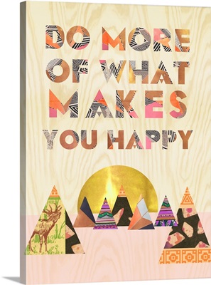 Do More of What Makes You Happy III