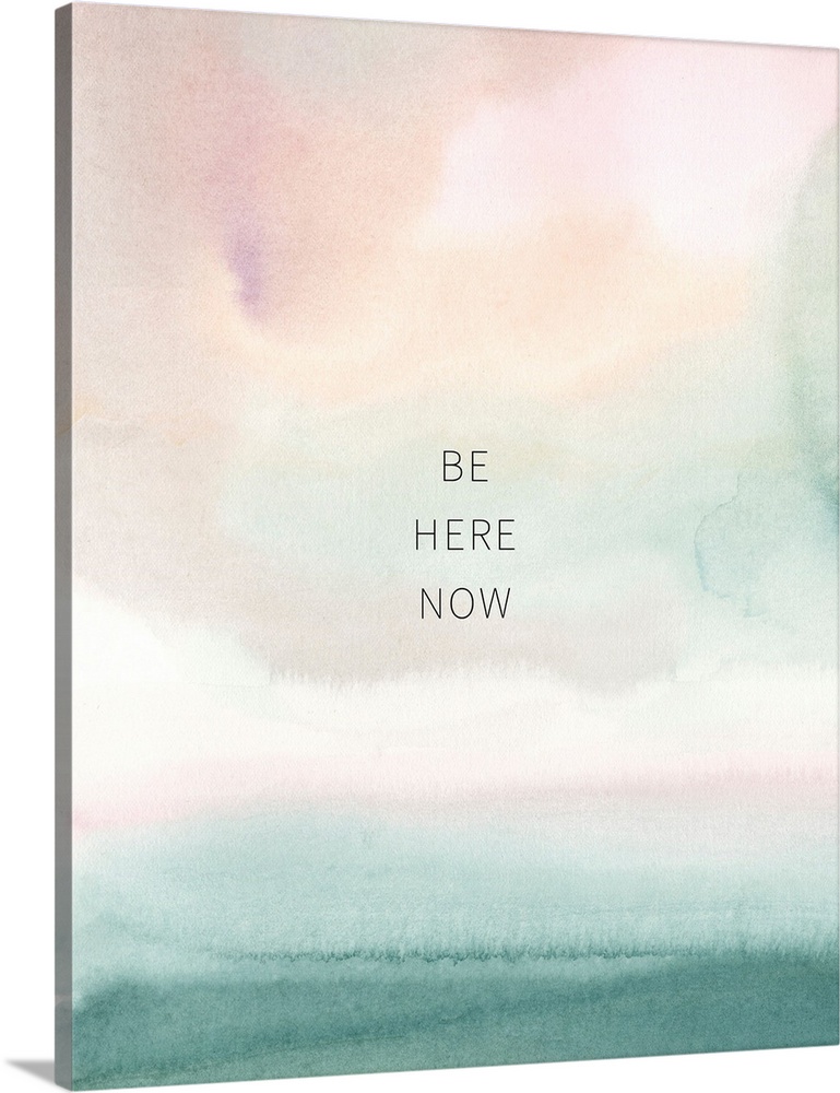 Be Here Now Wall Art, Canvas Prints, Framed Prints, Wall Peels | Great ...