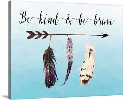 Be Kind and Be Brave