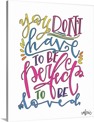 Don't Have to be Perfect