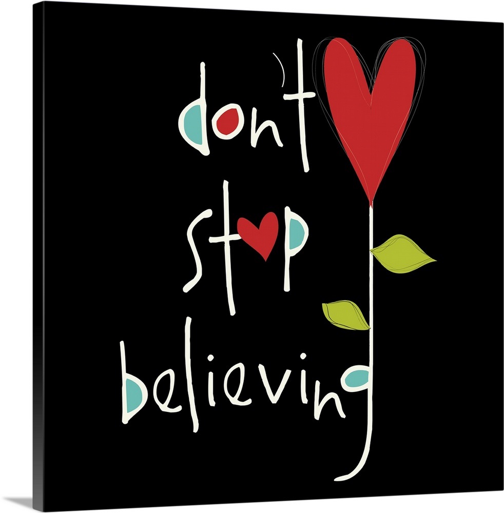 don-t-stop-believing-wall-art-canvas-prints-framed-prints-wall-peels