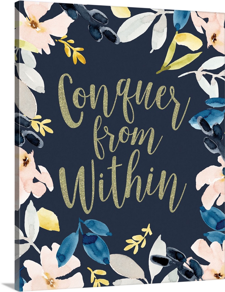 "Conquer From Whithin" in gold surrounded with watercolor floral.