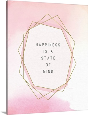 Happiness Is A State Of Mind