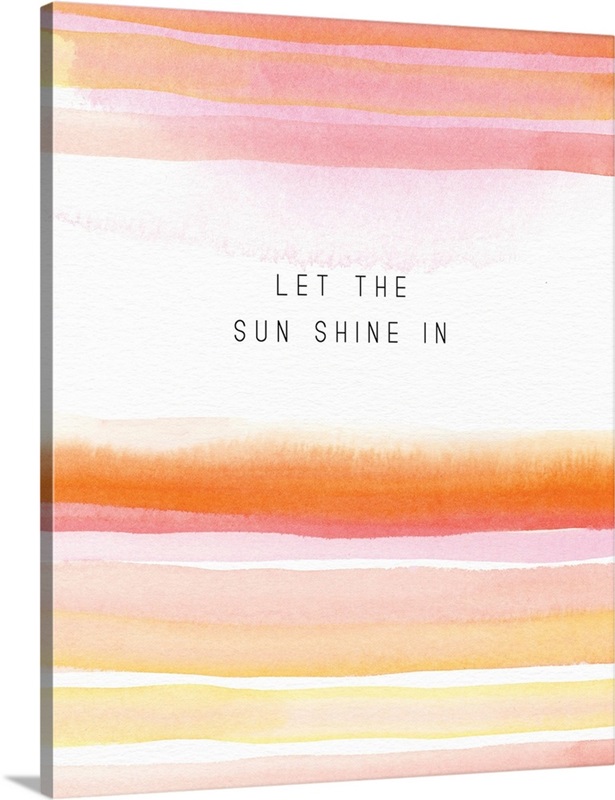 Let The Sun Shine In | Great Big Canvas