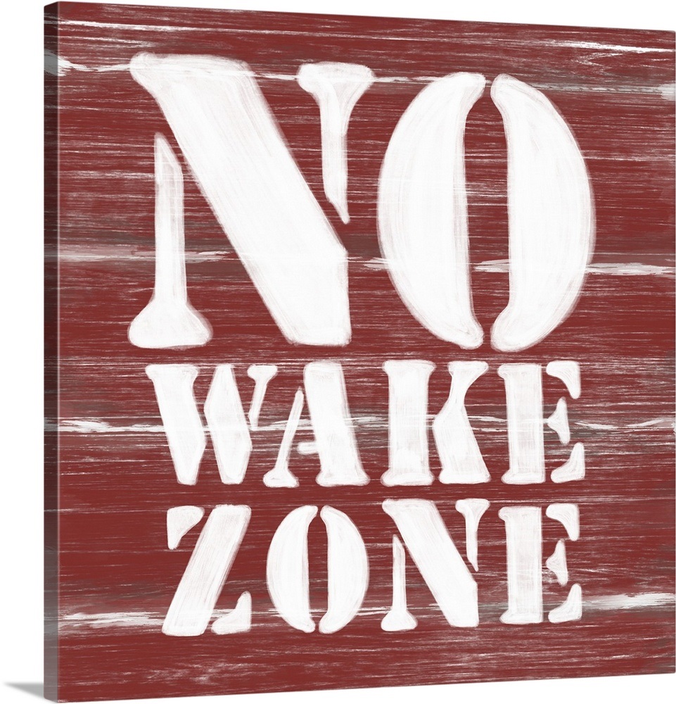 No Wake Zone Wall Art, Canvas Prints, Framed Prints, Wall Peels | Great