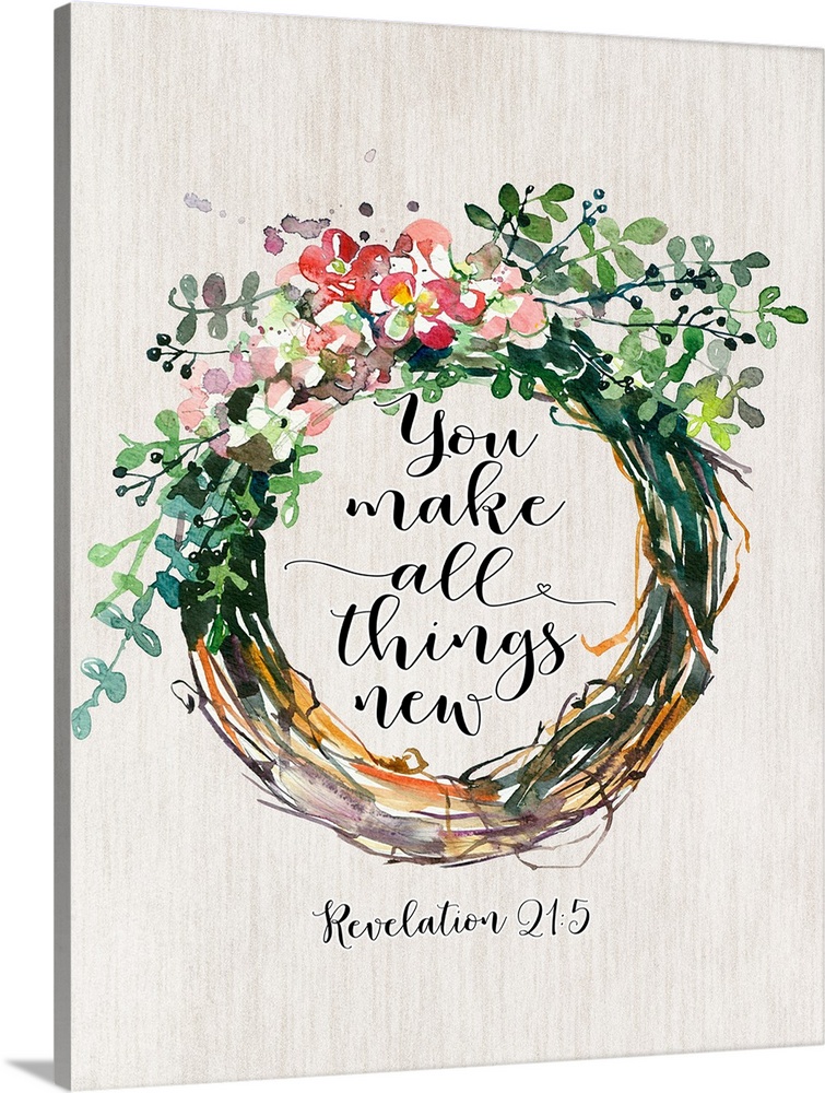 "You make all things new" Revelation 21:5