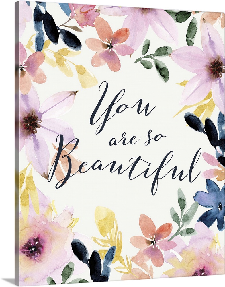 "You Are So Beautiful" surrounded with watercolor floral.