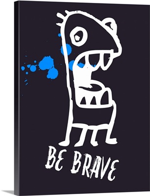 Be Brave Poster II
