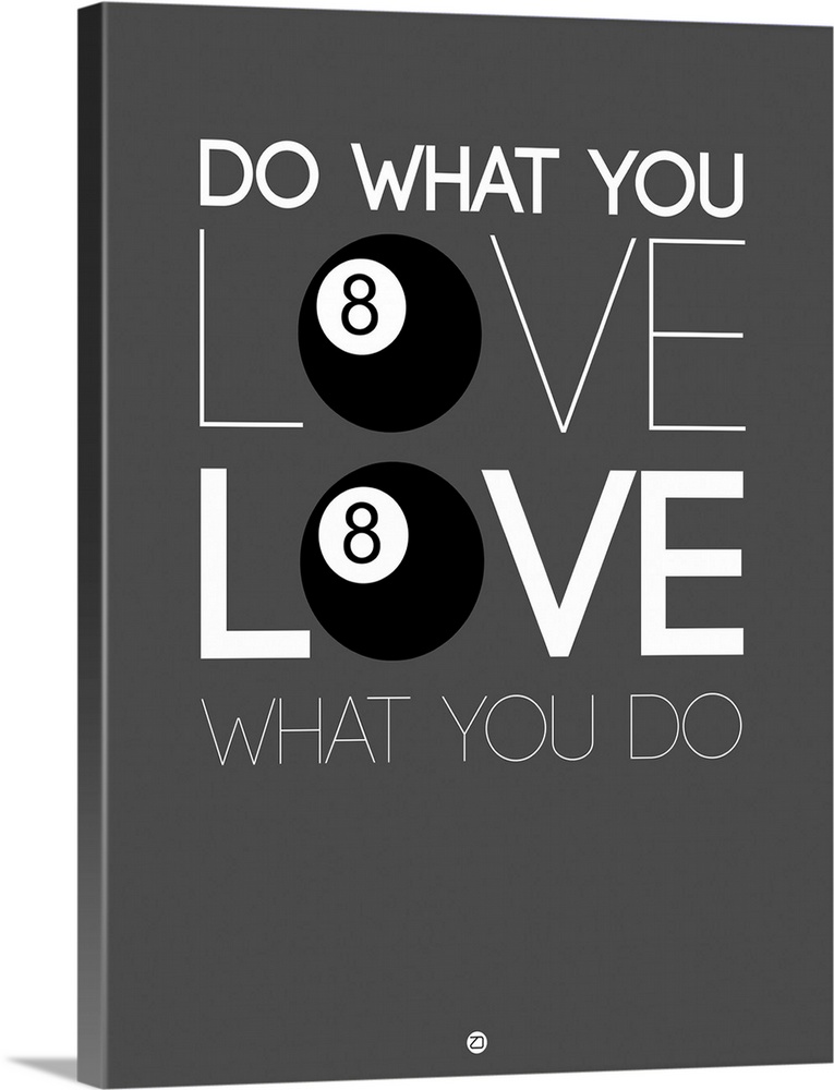 Do What You Love Love What You Do III