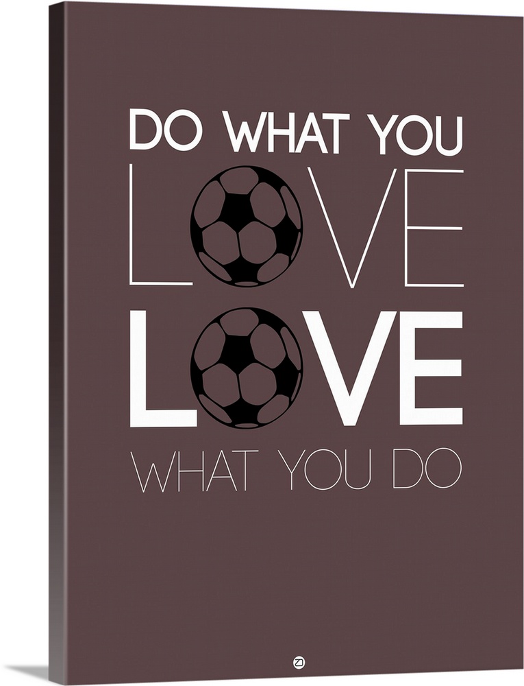 Do What You Love Love What You Do XII