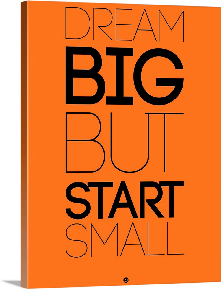 Dream Big But Start Small II