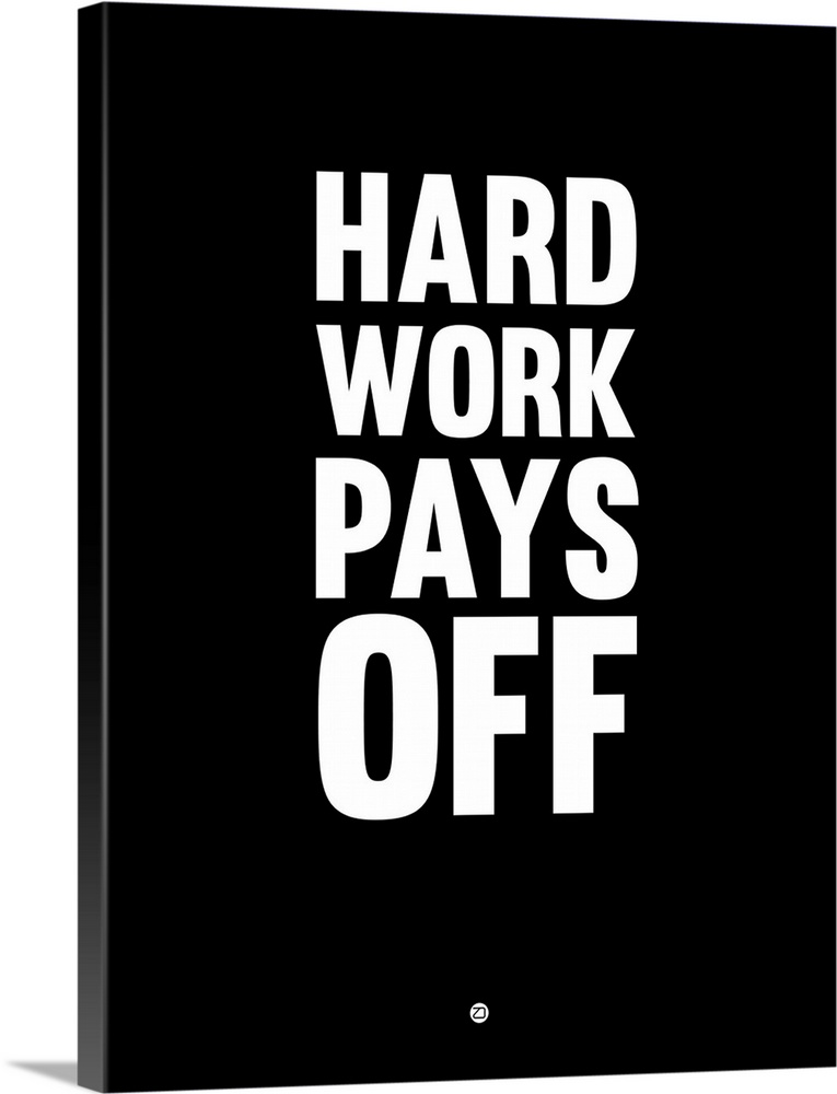 Hard Work Pays Off Poster I