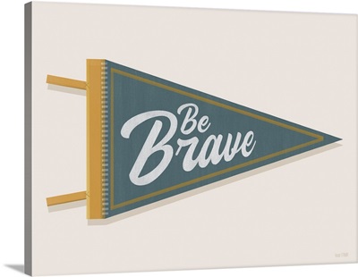 Be Brave Pennant