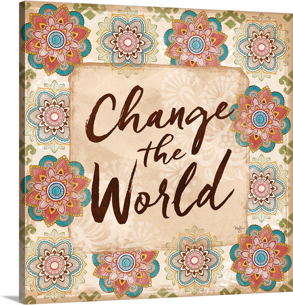 "Change the World" hand written and framed by colorful floral mandalas.