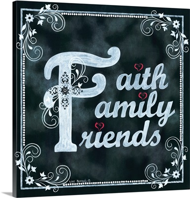 Faith, Family, Friends