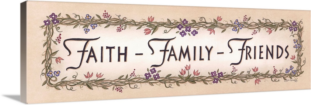 Artwork of the words Faith, Family, and Friends framed by flowering vines.