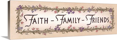 Faith - Family - Friends